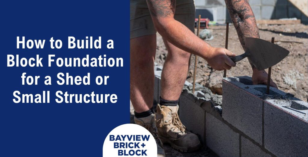 How to Build a Block Foundation for a Shed or Small Structure