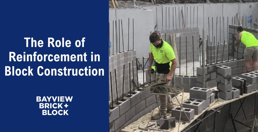 The Role of Reinforcement in Block Construction