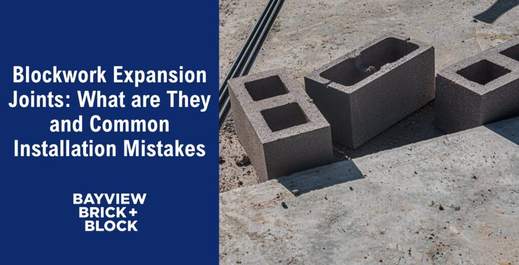 Blockwork Expansion Joints: What are They and Common Installation Mistakes
